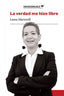 LA VERDAD ME HIZO LIBRE I martorell leiva, laura I Sonia Vivas Rivera I 9788409591725