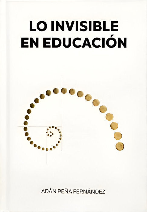 LO INVISIBLE EN EDUCACION - 9788409596607