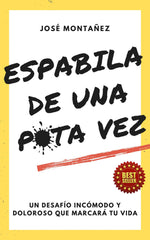 ESPABILA DE UNA PUTA VEZ I Montañez, José I José Montañez I 9788409602971