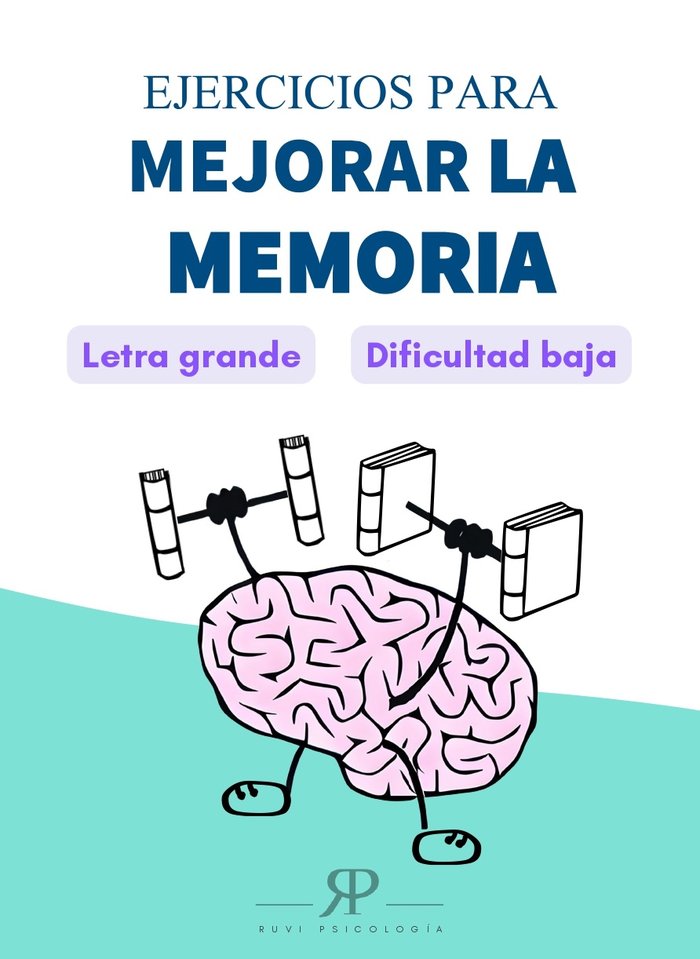 EJERCICIOS PARA MEJORAR LA MEMORIA I Ruiz Fuentes, Sergio I Sergio Ruiz Fuentes I 9788409606184