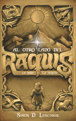 AL OTRO LADO DEL RAQUIS I D. Luscombe, Simon I Simón Delgado Luscombe I 9788409606368