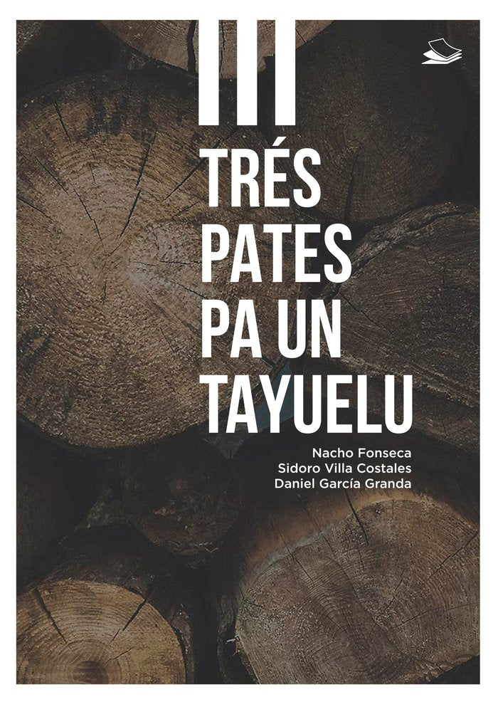TRÉS PATES PA UN TAYUELU I Fonseca Alonso, Nacho;Villa Costales, Sidoro;García Granda, Daniel I Editorial La Semeya (Mancomafer S.L.) I 9788409606689