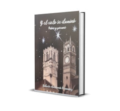 Y EL CIELO SE ILUMINÓ I Maldonado Fernández, Gabriela I Ramón Ballesteros Maldonado I 9788409609642