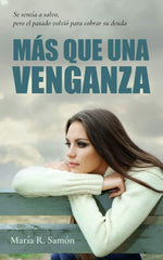 MÁS QUE UNA VENGANZA I Samón, María R I María Roser Samón Terns I 9788409612833