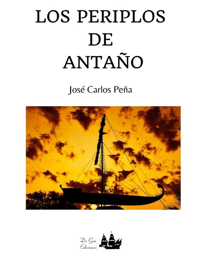 LOS PERIPLOS DE ANTAÑO I Peña García del Pozo, Jose Carlos I DeGoa Ediciones I 9788409619580 Imagen principal del producto