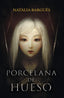PORCELANA DE HUESO | Bargues,natalia | 9788409624522 (Canal distribucion)