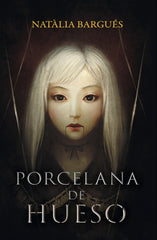 PORCELANA DE HUESO I Bargués Mayoral, Natàlia I Natàlia Bargués Mayoral I 9788409624522