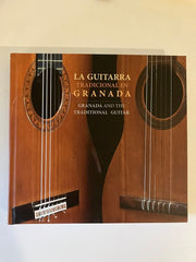 LA GUITARRA TRADICIONAL EN GRANADA I Cuéllar Hurtado, Alberto;García Ruiz, Aarón;David, Gansz;Molina Argente, Javier I John Lawrence Ray I 9788409627943