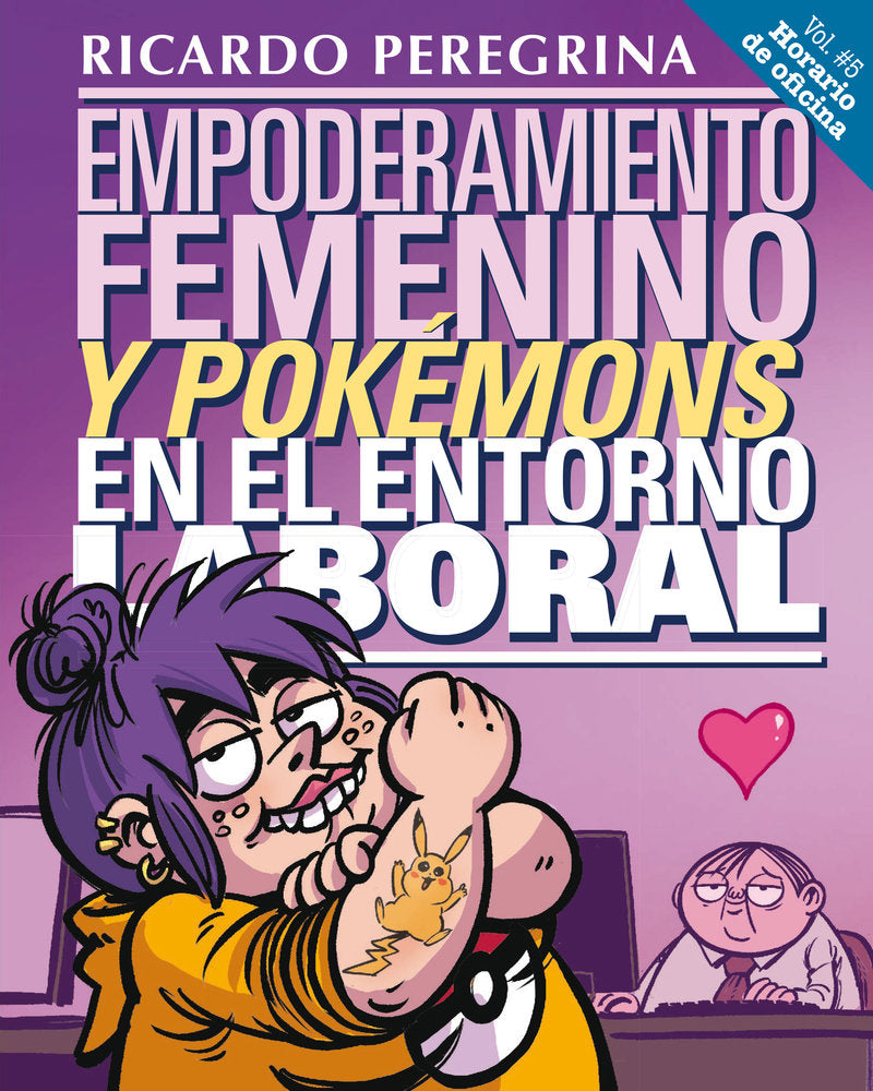EMPODERAMIENTO FEMENINO Y POKEMONS EN EL ENTORNO LABORAL | PEREGRINA,RICARDO | TEBEOS RICARDO PEREGRINA | 9788409701018 Imagen principal del producto