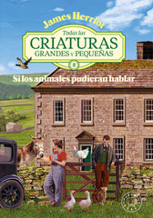 Todas las criaturas grandes y pequeñas -2-: Si los animales pudieran hablar (Blackie Books) 9788410025851