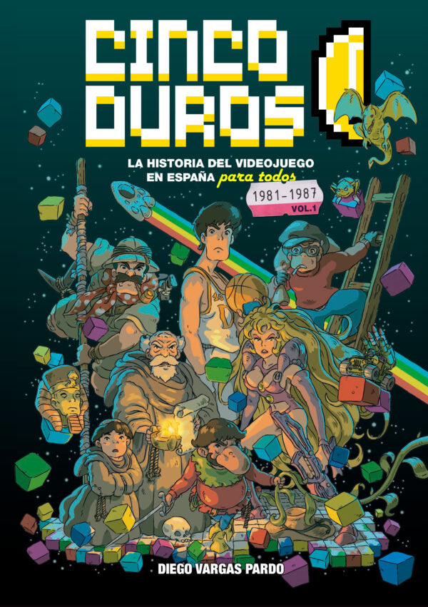 CINCO DUROS HISTORIA DEL VIDEOJUEGO EN ESPAÑA PARA TODOS 1 | DIEGO VARGAS | DOLMEN | 9788410031463