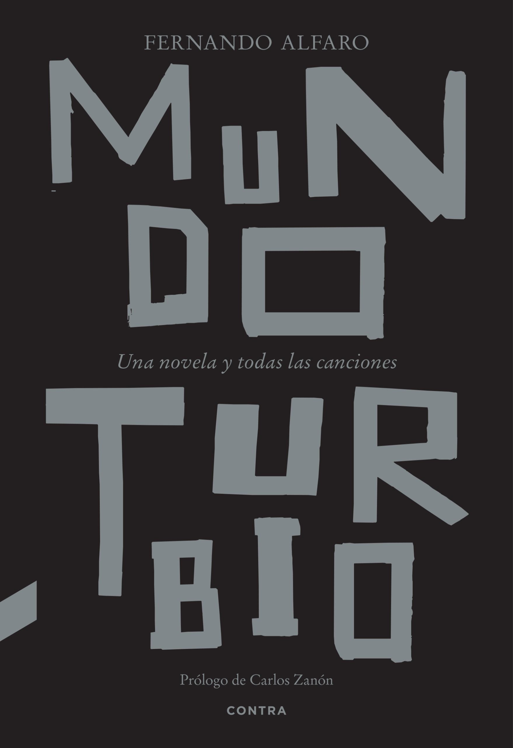Mundo turbio: Una novela y todas las canciones (CONTRA) 9788410045026 Imagen principal del producto