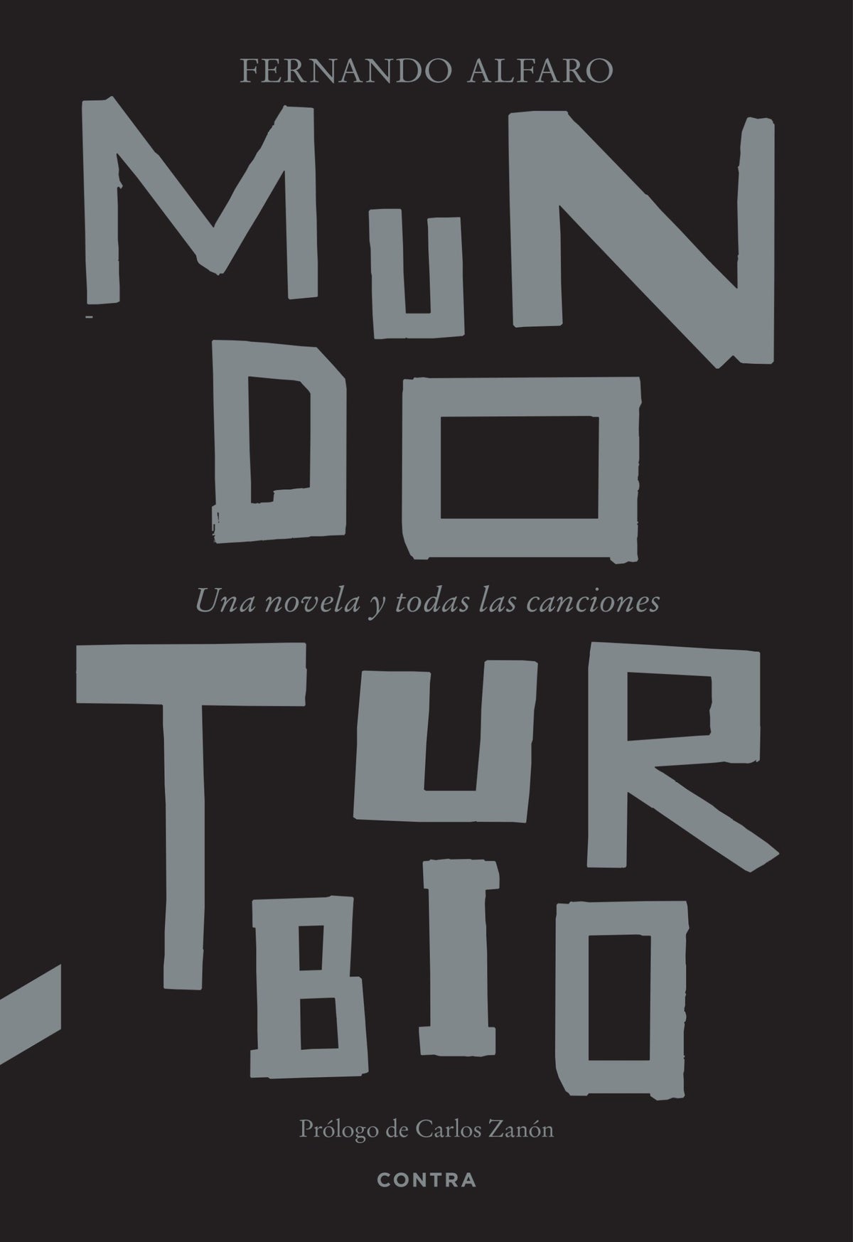 Mundo turbio: Una novela y todas las canciones (CONTRA) 9788410045026