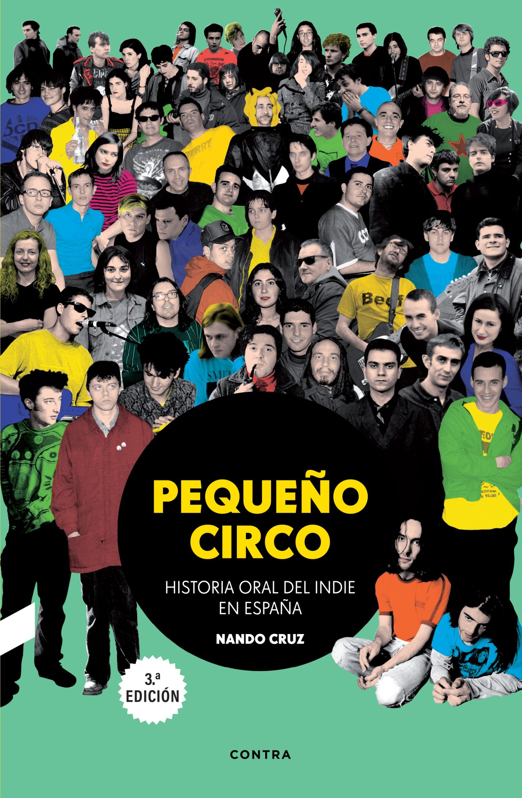 Pequeño circo (3.ª edición): Historia oral del indie en España (CONTRA) 9788410045071 Imagen principal del producto