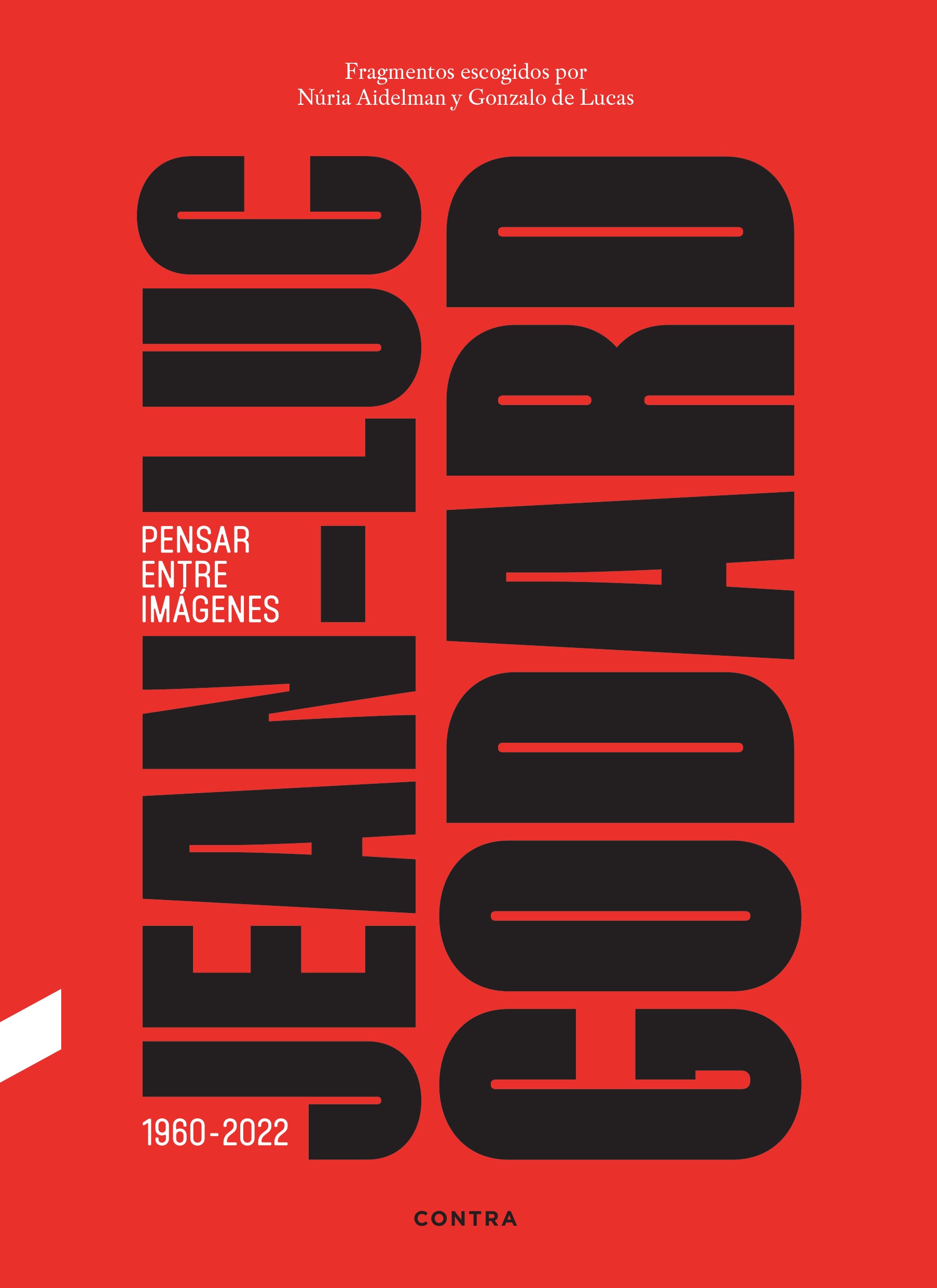 Jean-Luc Godard. Pensar entre imágenes (CONTRA) 9788410045415