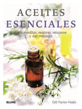 ACEITES ESENCIALES I Halls, Gill Farrer I BLUME (Naturart) I 9788410048072 Imagen principal del producto