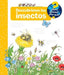¿QUÉ?... DESCUBRIMOS LOS INSECTOS I Weinhold, Angela;Schmitt, Michael I BLUME (Naturart) I 9788410048089