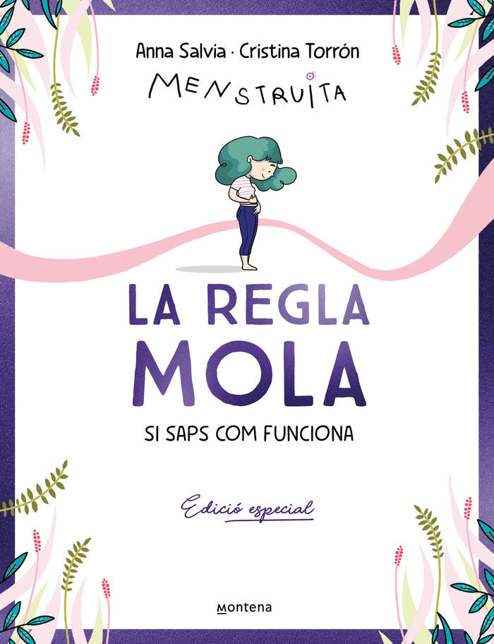 LA REGLA MOLA SI SAPS COM FUNCIONA EDICIO ESPECIAL AMB CONTI | CRISTINA TORRON MENSTRUITA | MONTENA | 9788410050327