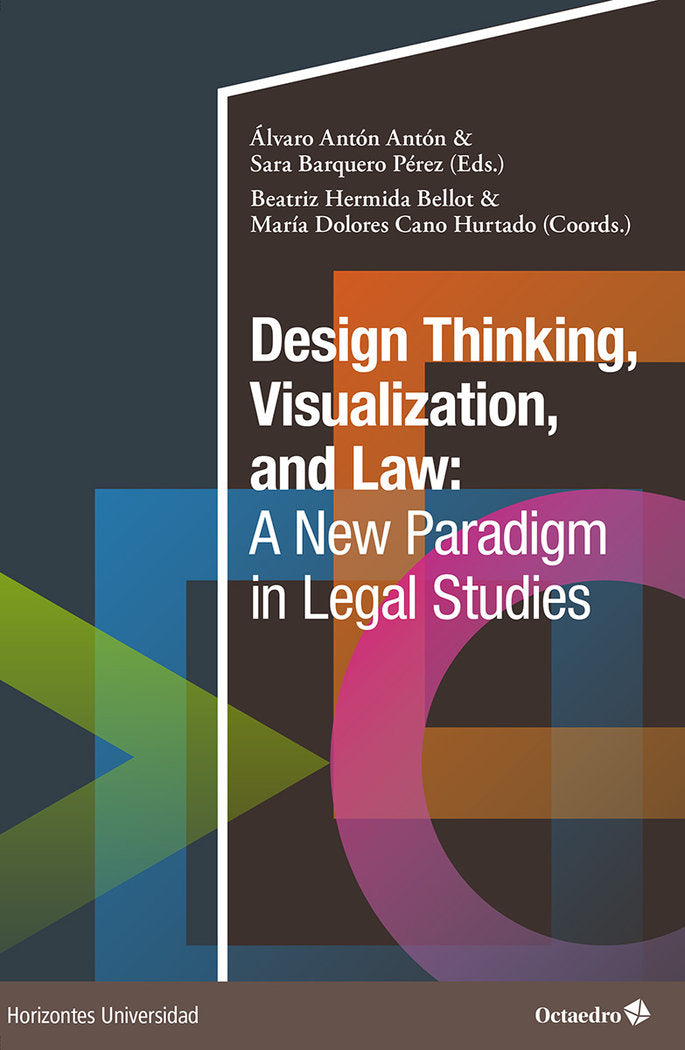 DESIGN THINKING VISUALIZATION AND LAW A NEW PARADIGM IN LE | nan | OCTAEDRO | 9788410054677 Imagen principal del producto