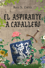 EL ASPIRANTE A CABALLERO | S Cortes,rocio | 9788410062061 (Platero ediciones)