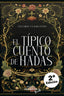 EL TIPICO CUENTO DE HADAS | Loran,celia/yupton,claudia | 9788410062368 (Platero ediciones)