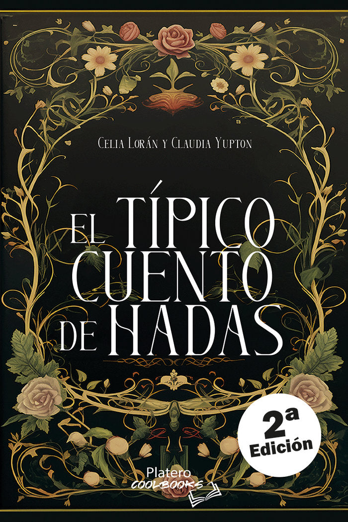 EL TIPICO CUENTO DE HADAS | Loran,celia/yupton,claudia | 9788410062368 (Platero ediciones)