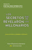 LOS SECRETOS QUE ME REVELARON LOS MILLONARIOS | GUERRERO CAÑONGO, JUAN ANTONIO | MESTAS | 9788410067332