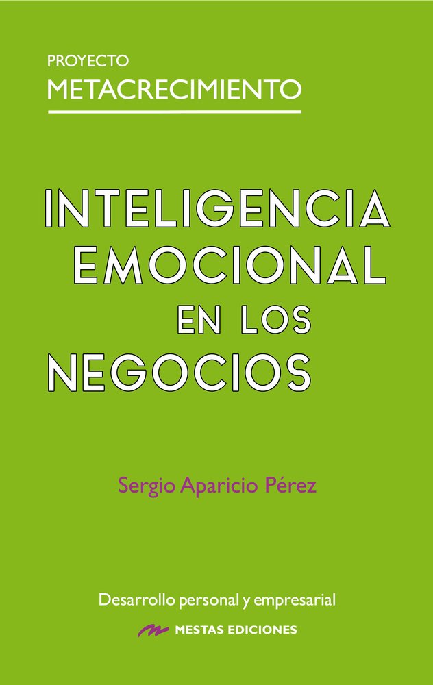 INTELIGENCIA EMOCIONAL EN LOS NEGOCIOS | APARICIO PEREZ, SERGIO | MESTAS | 9788410067554 Imagen principal del producto