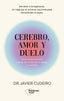 CEREBRO AMOR Y DUELO | CUDEIRO, DR, JAVIER | PLATAFORMA EDITORIAL | 9788410079915