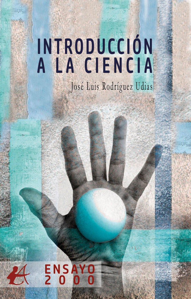 INTRODUCCION A LA CIENCIA | Rodriguez Udias,jose Luis | 9788410082243 (Editorial adarve)