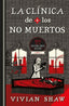 LA CLINICA DE LOS NO MUERTOS | Shaw, Vivian | 9788410085213 (Umbriel)