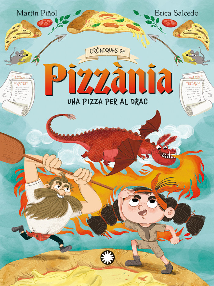 CRONIQUES DE PIZZANIA 1 UNA PIZZA PEL DRAC | Martin Piñol,joan A/monica Rodriguez | 9788410090323 (Flamboyant) Imagen principal del producto