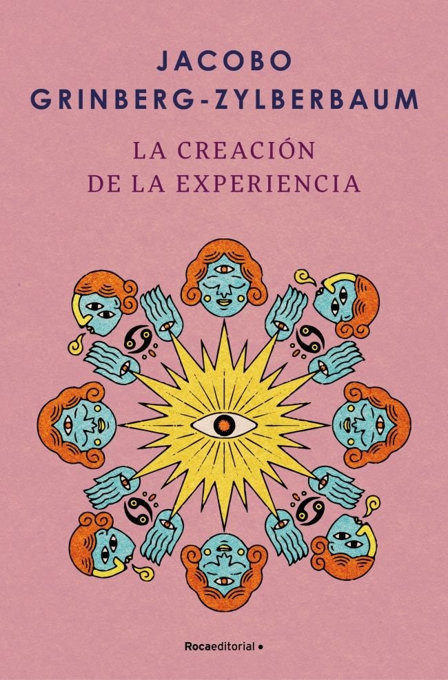 LA CREACION DE LA EXPERIENCIA I Grinberg-Zylberbaum, Jacobo I Roca Editorial I 9788410096004 Imagen principal del producto