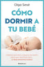 COMO DORMIR A TU BEBE | OLGA SESE | ROCA EDITORIAL | 9788410096141
