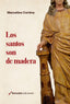LOS SANTOS SON DE MADERA - 9788410098954