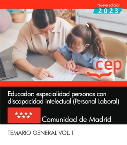 Educador: especialidad personas con discapacidad intelectual (Personal Laboral). Comunidad de Madrid. Temario General. Vol. I