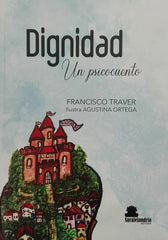 DIGNIDAD | TRAVER,FRANCISCO | SARALEJANDRIA | 9788410105034