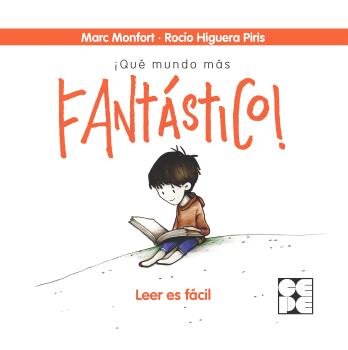 ¡QUÉ MUNDO MÁS FANTÁSTICO! I Monfort, Marc;Higuero Piris, Rocío I Ciencias de la Educación Preescolar y Especial I 9788410119024