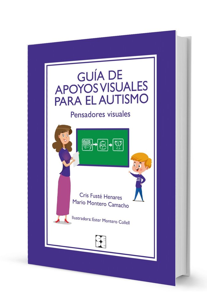 GUÍA DE APOYOS VISUALES PARA EL AUTISMO. PENSADORES VISUALES. RECRUSOS PARA PERSONAS NEURODIVERGENTES I Montero Camacho, Mario;Fusté Henares, Cristina I Ciencias de la Educación Preescolar y Especial I 9788410119048