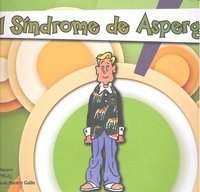 EL SÍNDROME DE ASPERGER. PARA MEJORAR CONVIVENCIA ESCOLAR DIRIGIDA A FAMILIARES, PROFESORES Y COMPAÑEROS I González Navarro, Ana Isabel I Ciencias de la Educación Preescolar y Especial I 9788410119109