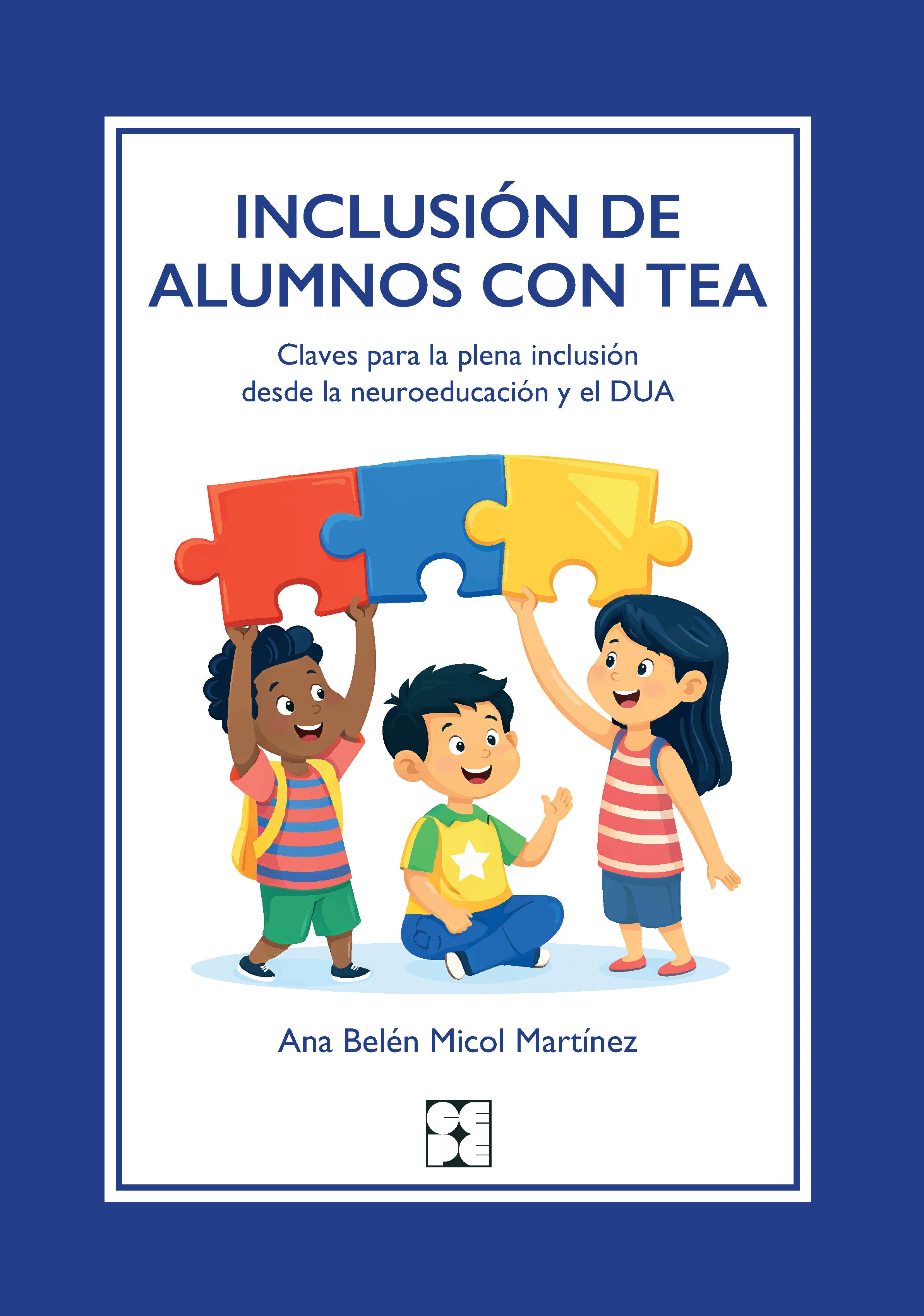 Inclusión de alumnos con TEA: Claves para la plena inclusión desde la neuroeducación y el DUA (Ciencias de la Educación Preescolar y Especial) 9788410119154 Imagen principal del producto