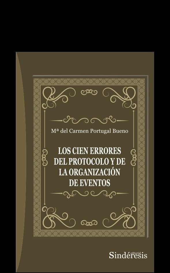 CIEN ERRORES DEL PROTOCOLO Y DE LA ORGANIZACION DE EVENTOS | PORTUGAL BUENO,MARIA DEL CARMEN | SINDERESIS | 9788410120587 Imagen principal del producto