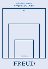 Freud sobre la arquitectura. John Abell (Editorial Reverté) 9788410121195
