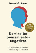 Domina tus pensamientos negativos: El secreto de la libertad emocional y la felicidad. Daniel G. Amen (Editorial Reverté) 9788410121256 Imagen principal del producto