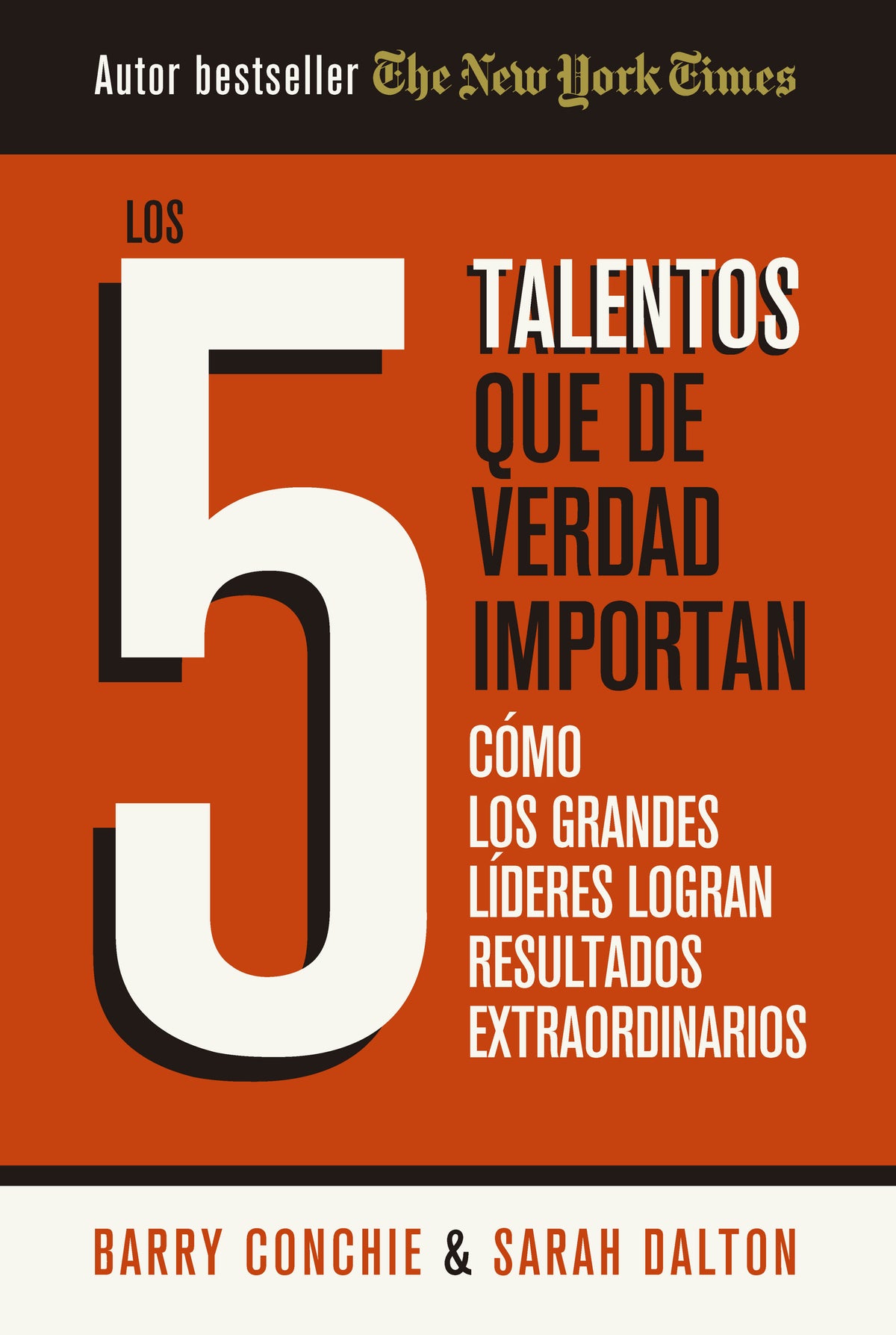 Los 5 talentos que de verdad importan: Cómo los grandes líderes logran resultados extraordinarios. Barry Conchie (Editorial Reverté) 9788410121324