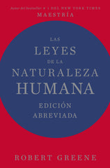 Las leyes de la naturaleza humana. Edición abreviada. Robert Greene (Editorial Reverté) 9788410121461