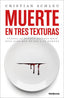 MUERTE EN TRES TEXTURAS - 9788410140004