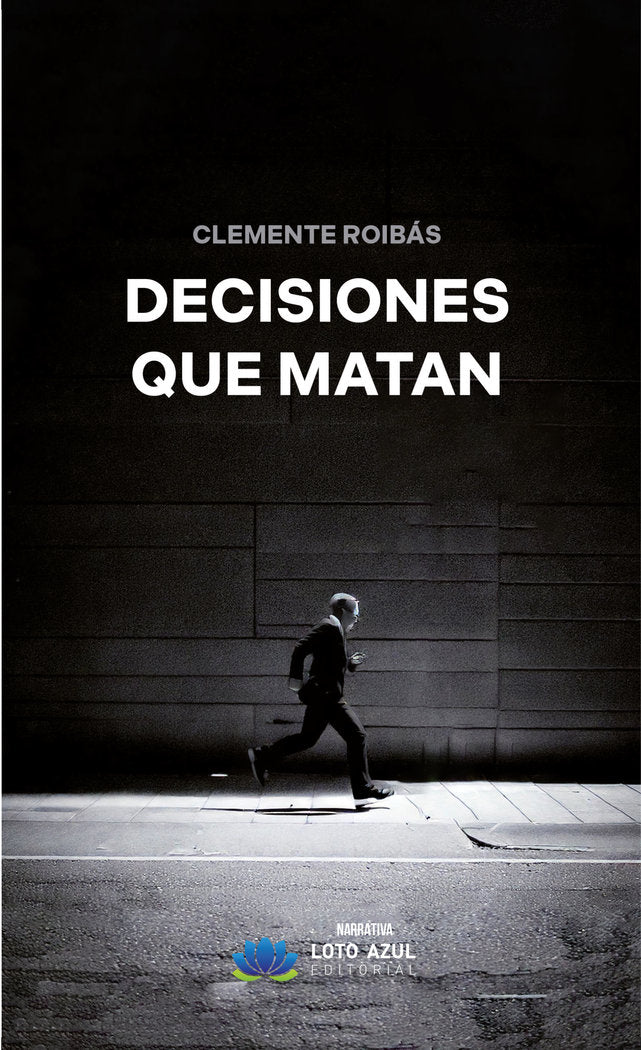 DECISIONES QUE MATAN - 9788410162853