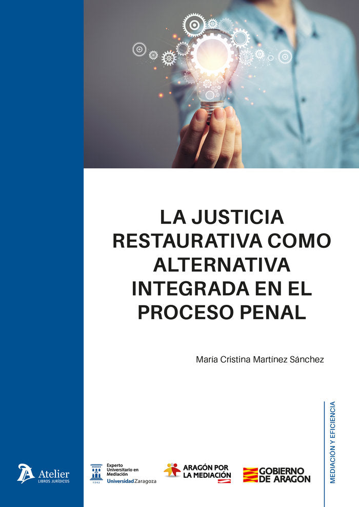 LA JUSTICIA RESTAURATIVA COMO ALTERNATIVA INTEGRADA EN EL P - 9788410174672 Imagen principal del producto