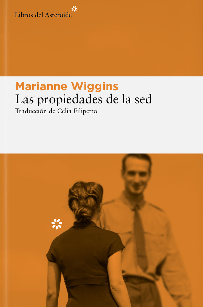 Las propiedades de la sed (Libros del Asteroide S.L.U.) 9788410178090